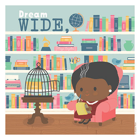 Print: Dream Big | Maya Angelou